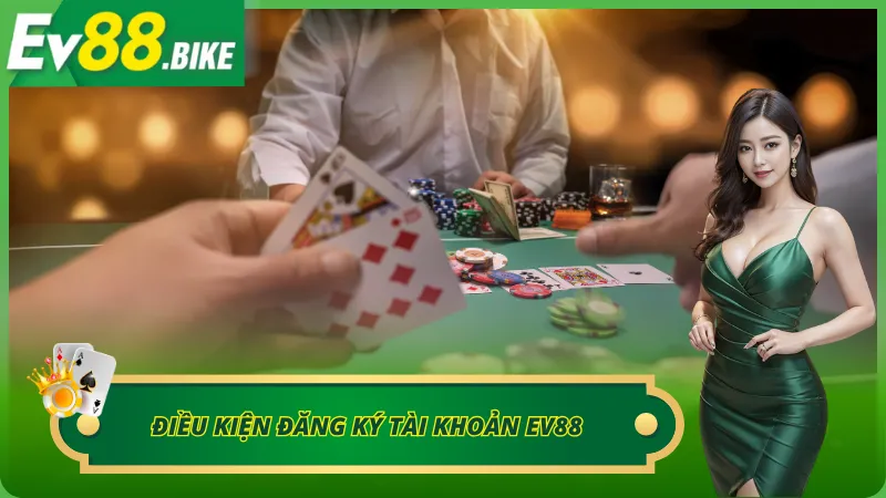 Hướng dẫn các bước thực hiện đăng ký Ev88