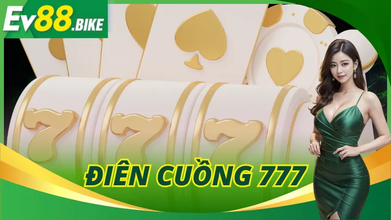 Điên Cuồng 777